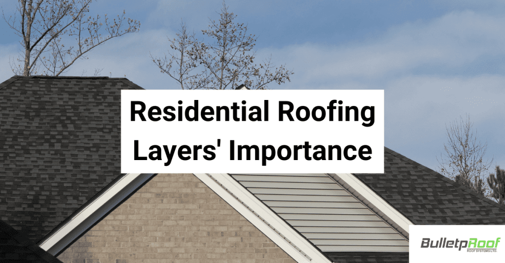 Residential Roofing Layers' Importance