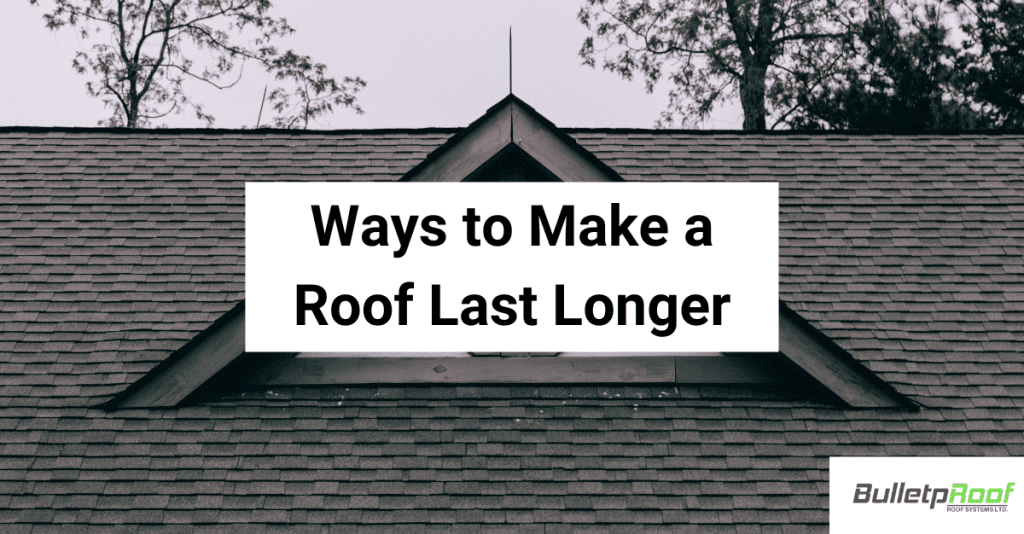 Ways to Make a Roof Last Longer