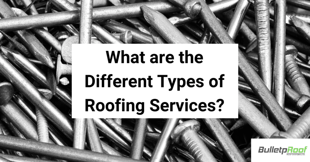 What are the Different Types of Roofing Services
