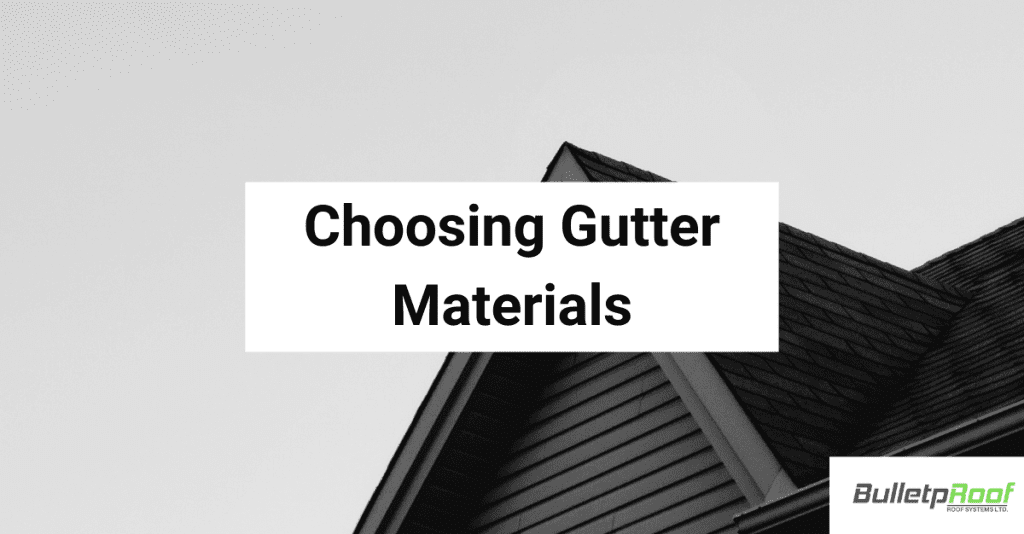 Choosing Gutter Materials
