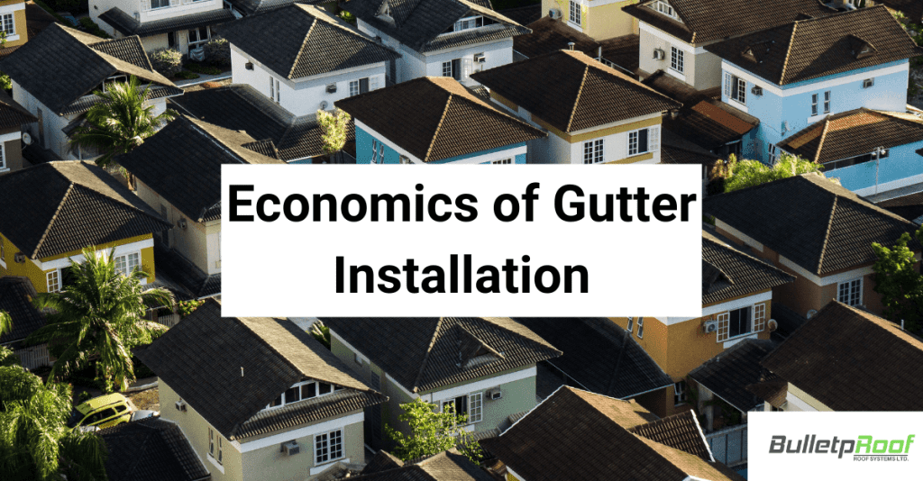 Economics of Gutter Installation