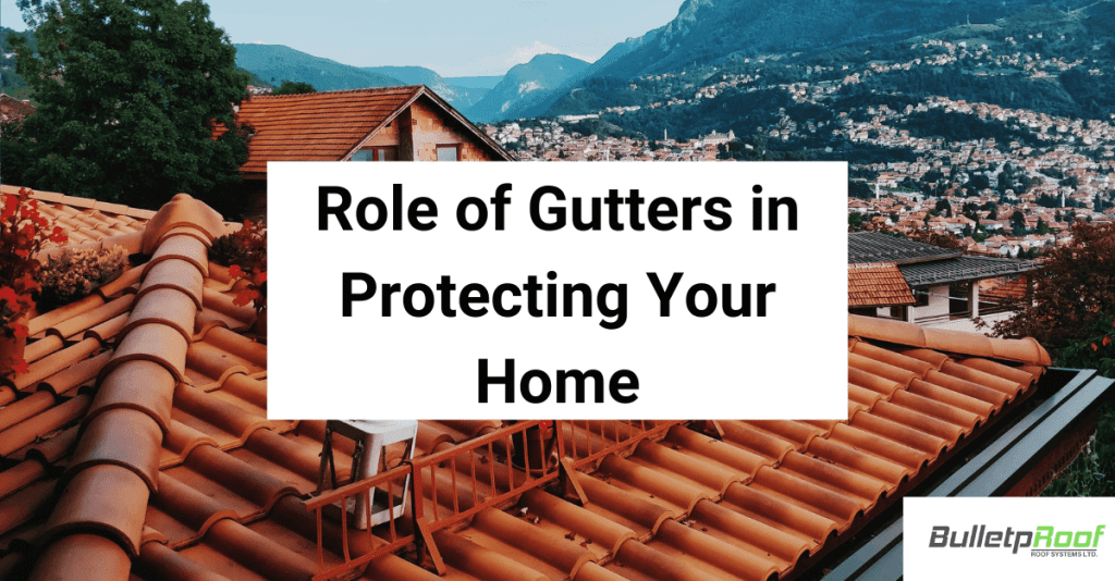 Role of Gutters to Protecting Your Home